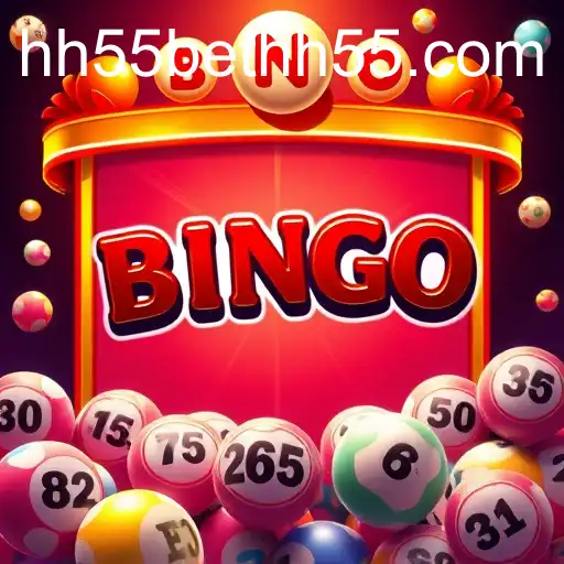 The Exciting World of Bingo Gaming with hh55bet